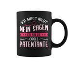 Women's Ich Muss Nicht Nein Sagen Ich Bin Die Coole Patentantant Tassen