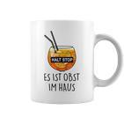 Fun Halt Stop Es Ist Obst Im Haus Aperoliker Spritzz Club Tassen