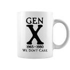 Gen X 1965 1980 Ist Es Uns Egal Tassen