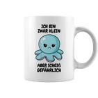 Ich Bin Zwar Klein Aber Scheiß Gefährlich Oktopus Tassen