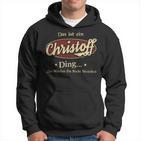 Das Ist Ein Christoff Ding Das Würdest Du Nicht Verstehen Christoff Name Kapuzenpullover