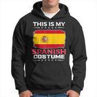 Das Ist Mein Spanisches Kostüm Spain Kapuzenpullover