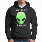 I Don't Believe In Humans T Kapuzenpullover