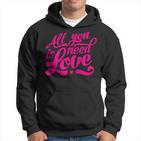 Enjoy All We Need Is Love You Need Love Spread Love Graphic Kapuzenpullover