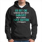 Es Ist Ok Wenn Du Mich Nicht Magst Kapuzenpullover