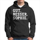 Gut Besser Sophie Saying First Name Sophie Kapuzenpullover