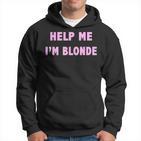 Help Me I'm Blonde Kapuzenpullover