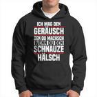 Ich Mag Den Kahr Du Machsch Wenn Du Den Schnauze Ich Mag Den K Kapuzenpullover