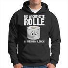 The Most Important Role Sarcasm Humour Slogan Kapuzenpullover