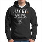 Jacky Und Ich Wir Sind So Lustiger Whisky Saufen Saying Kapuzenpullover