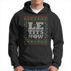 Le Tits Now Ugly Jumper Christmas Lass Es Snow Christmas Kapuzenpullover