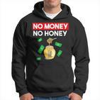 No Money No Honey Saying Pattaya Thailand Kapuzenpullover