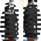 Tired Dad New Daddy Dadaatertag Spruch Lustig Kapuzenpullover
