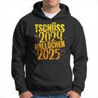 Tschüss 2024 Hallöchen 2025 New Year's Eve New Year Holidays Kapuzenpullover