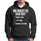 Wie Magst Du Deine Eier Gekrault Lustiges Kapuzenpullover