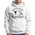 Ich Muss Nur Nach Sweden Ich Muss Gar Nix Gray S Kapuzenpullover