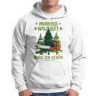 Long-Sleeved Lumberjack Wenn Der Wald Ruft Muss Ich Gehen Kapuzenpullover