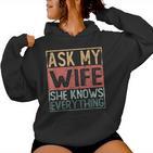 Ask My Wife She Knows Everything Kapuzenpullover für Damen