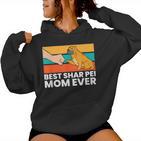 Best Shar Pei Mother Of All Times Shar Pei Dogs Mama Kapuzenpullover für Damen