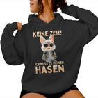 Hase Kaninchen Bunny Keine Zeit Ich Muss Zu Meinen Hasen Kapuzenpullover für Damen