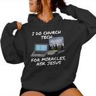 Ich Mache Church Tech Für Wunder Ask Jesus Christian Kapuzenpullover für Damen