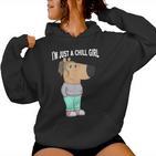 I'm Just A Chill Girl Cool I'm Just A Chill Girl Kapuzenpullover für Damen