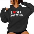 I Love My Hot Wife I My Heart Hot Wife Matching Set Kapuzenpullover für Damen