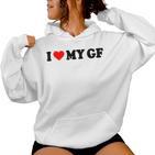 I Love My Gf I Heart My Gf I Love My Girlfriend S Kapuzenpullover für Damen