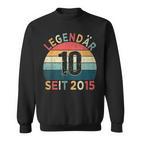 10 Geburtstag Legendär Seit 2015 Jahrgang 10 Jahre Alt Sweatshirt