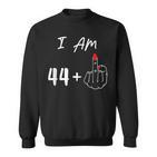 I Am 44 Plus 1 Middle Finger For A 45Th Birthday Sweatshirt