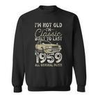 65Th Birthday Since 1959 Oldtimer 65 Years Old Sweatshirt