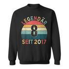 8Th Birthday Legendary Since 2017Intage 8 Years Old Sweatshirt