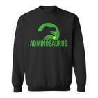 Adminosaurus Administrator It Informatician Nerd Sweatshirt