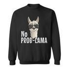 Alpaca With Sunglasses No Prob-Lama Hipster Lama Sweatshirt