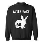 Alter Hase 60 Years And Round Birthday Sweatshirt