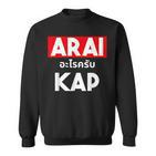 Arai Cape Thai Script Saying Thailand Sweatshirt