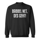 Babbel Net Des Geht Hessian Sweatshirt