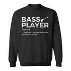 Bass Player Definition Bassist For Musicians Sweatshirt