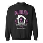 Bauherrin 2025 I Builder Construction Site Sweatshirt