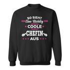 Beste Chefin So Sieht Eine Richtig Coole Chefin German Sweatshirt