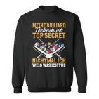 Billiard Technique Is Top Secret Sweatshirt