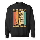 Board Game Evening Toy Figure Board Games Sweatshirt