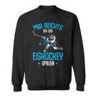 Boys' Mir Reichts Ich Geh Eishockey Spiel Sweatshirt