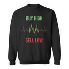 Buy High Sell Low Trading Sweatshirt