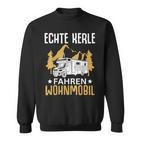 Campen Echte Kerle Fahren Wohnmobil Camping Sweatshirt