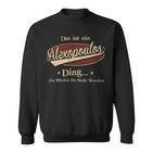 Das Ist Ein Alexopoulos Ding Das Würdest Du Nicht Verstehen Alexopoulos Name Sweatshirt