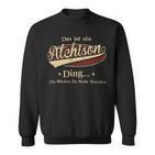 Das Ist Ein Atchison Ding Das Würdest Du Nicht Verstehen Atchison Name Sweatshirt