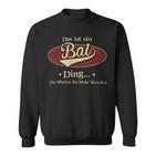 Das Ist Ein Bai Ding Das Würdest Du Nicht Verstehen Bai Name Sweatshirt