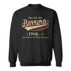 Das Ist Ein Barrera Ding Das Würdest Du Nicht Verstehen Barrera Name Sweatshirt