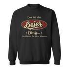 Das Ist Ein Beier Ding Das Würdest Du Nicht Verstehen Beier Name Sweatshirt